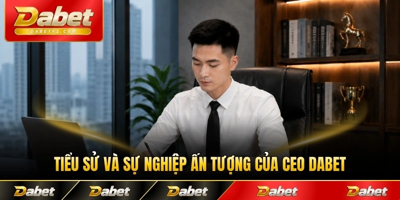 Tiểu sử và sự nghiệp ấn tượng của CEO Dabet Đào Mạnh Hiếu